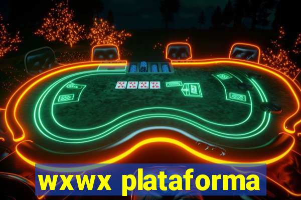 wxwx plataforma